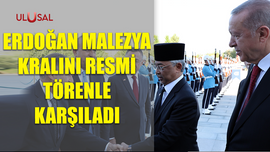Erdoğan Malezya kralını resmi törenle karşıladı